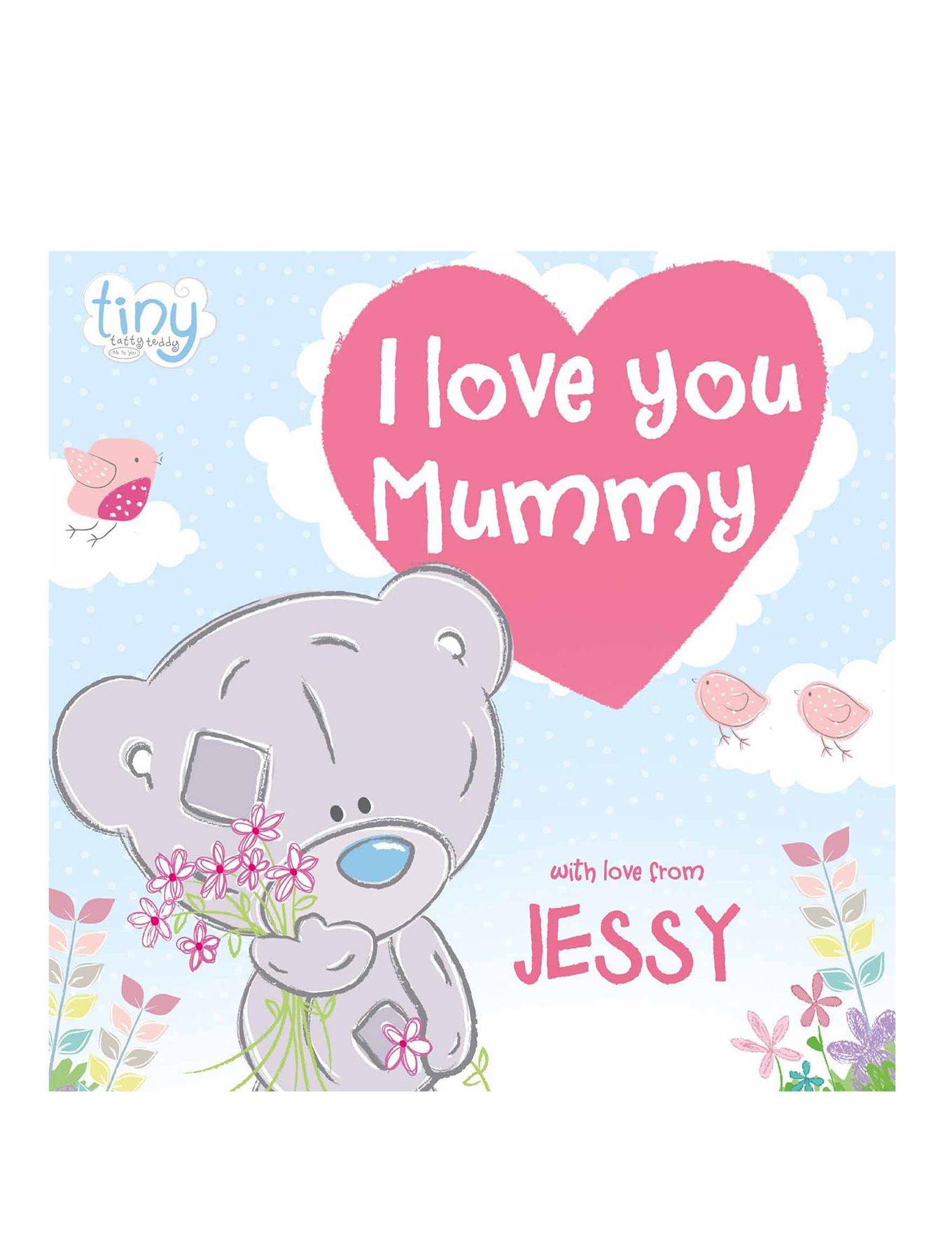 Personalised Tatty Teddy I Love You Mummy Book Softback Very Co Uk