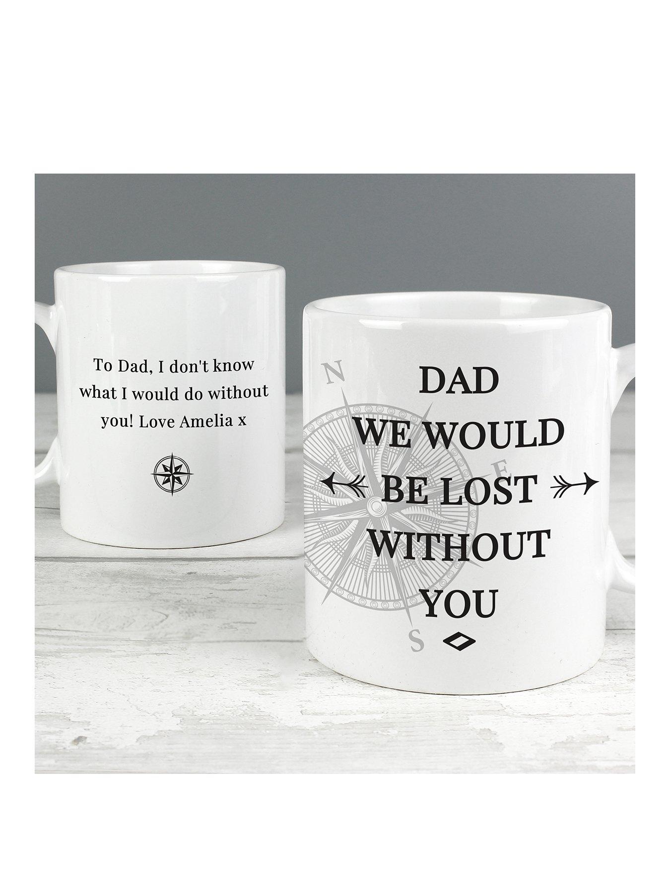 Image 1 of 2 of The Personalised Memento Company Personalised Dad We'd Be Lost Without You Mug