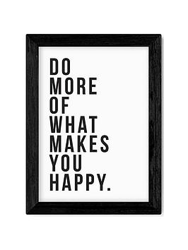 Product photograph of East End Prints Do More Of What Makes You Happy By Native State A1 Print - Framed from very.co.uk
