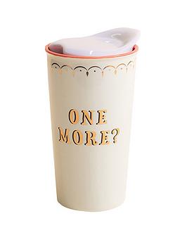 Product photograph of Yvonne Ellen Travel Mug - One More from very.co.uk