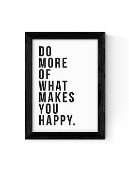 Product photograph of East End Prints Do More Of What Makes You Happy By Native State Art Print - Framed from very.co.uk