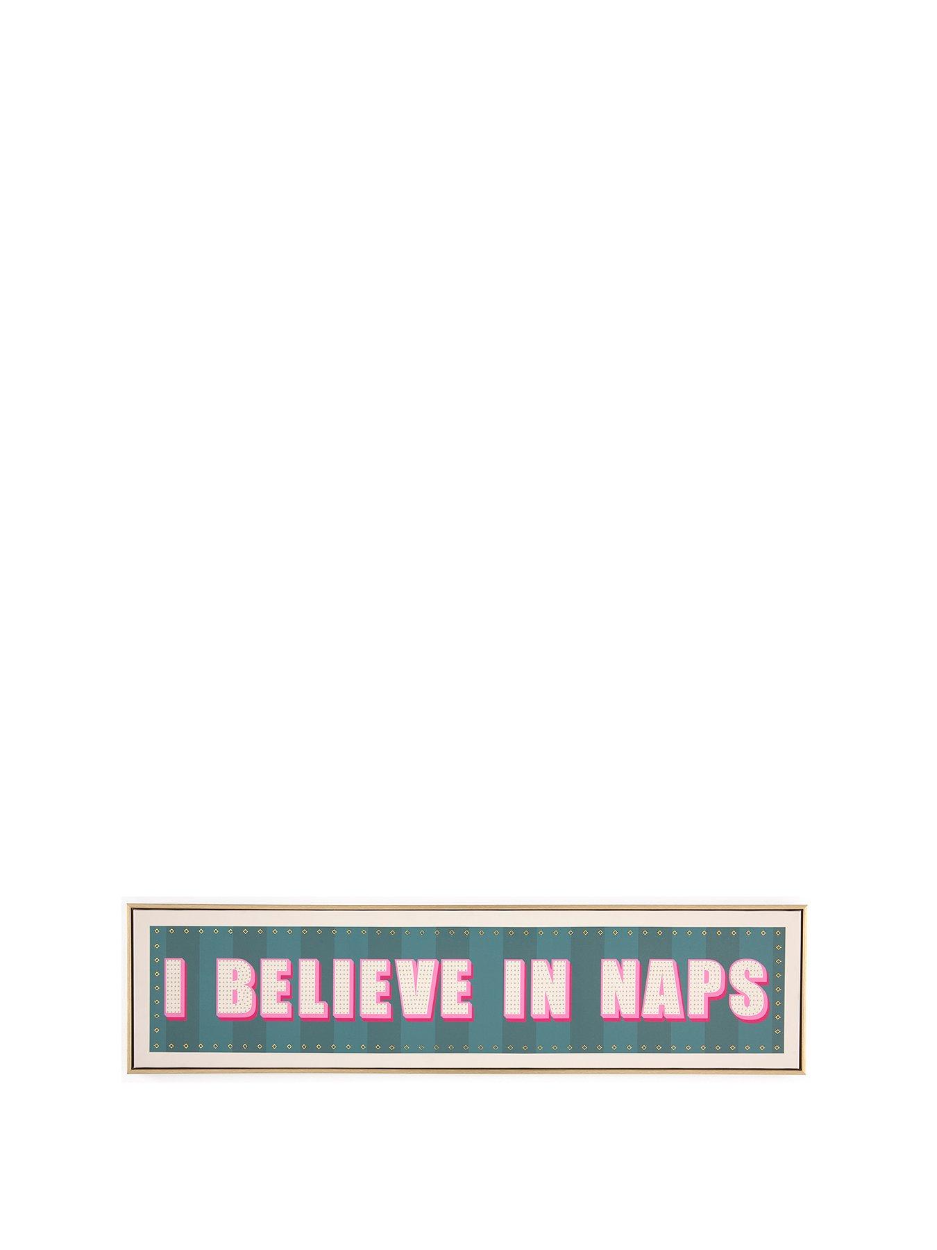 Image 2 of 6 of The Very Collection I Believe in Naps Slogan Wall Art 25x100cm - FSC&reg; Certified