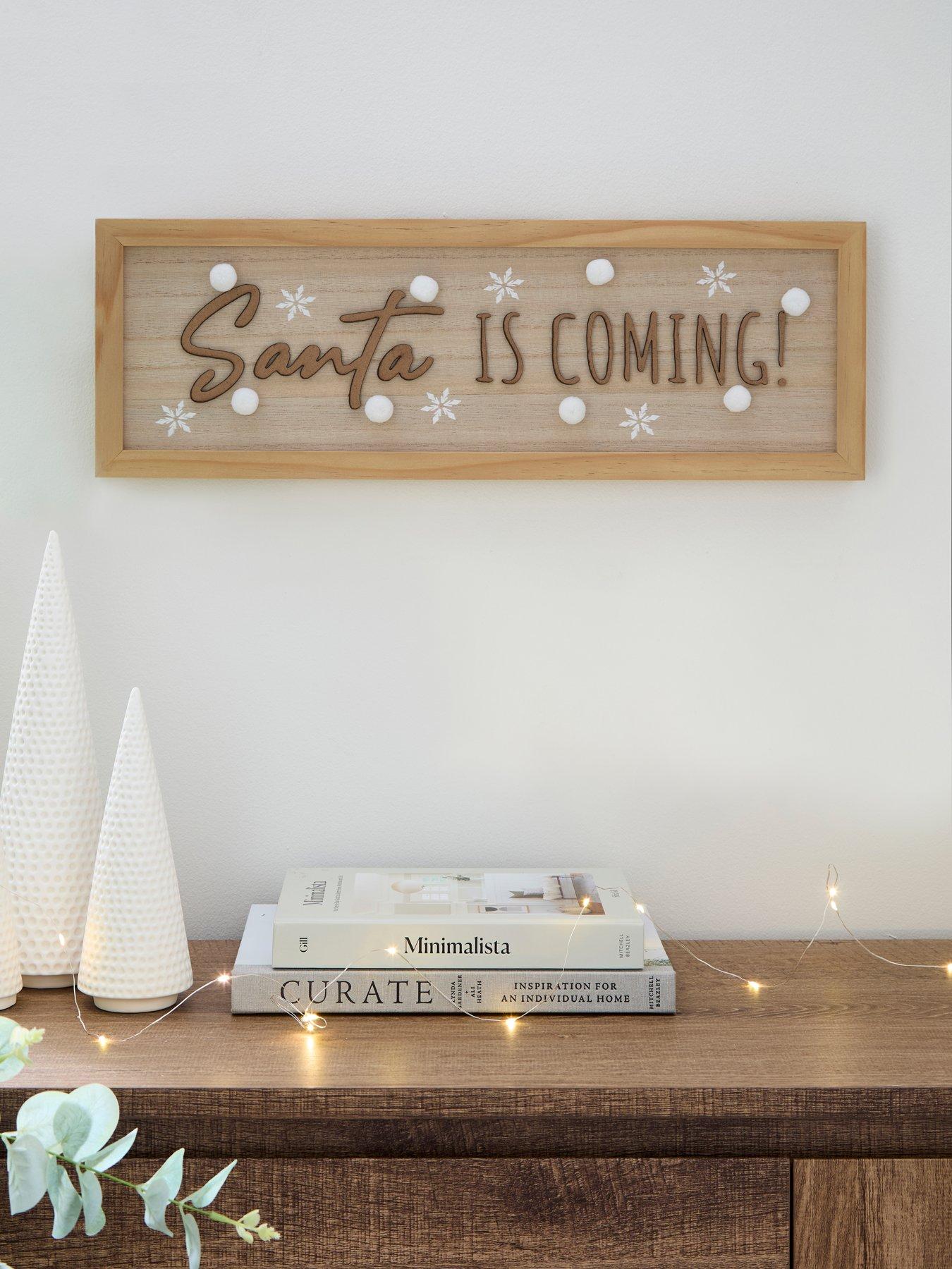 Very Home Santa Is Coming Wood Art - FSC® Certified