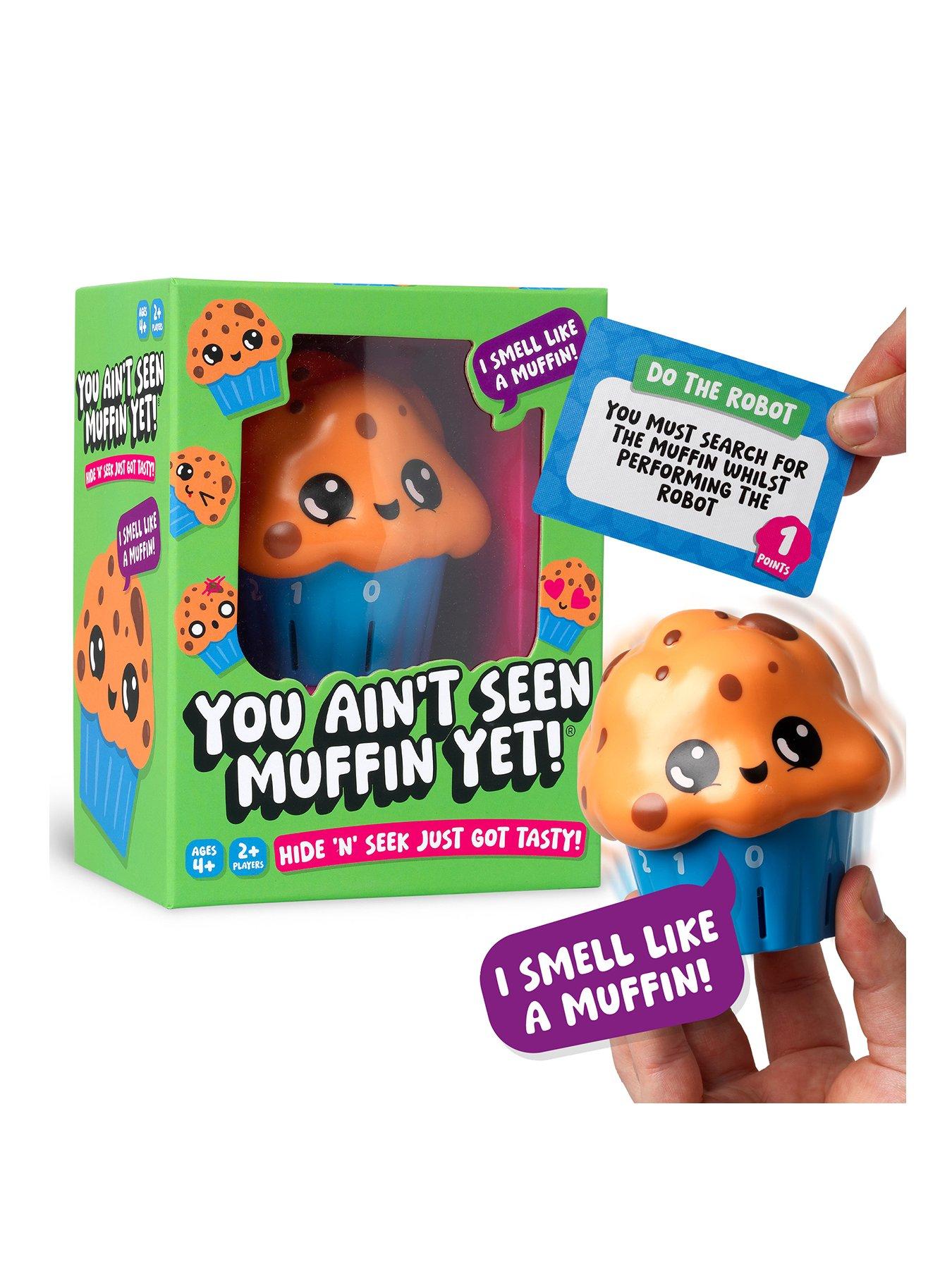 IDEAL You Ain't Seen Muffin Yet