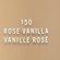 150 ROSE VANILLA