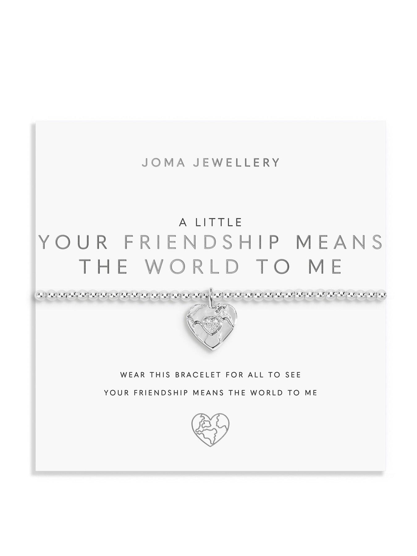 Joma Jewellery A LITTLE , YOUR FRIENDSHIP MEANS THE WORLD TO ME , Silver Plated , Bracelet , 17.5cm stretch