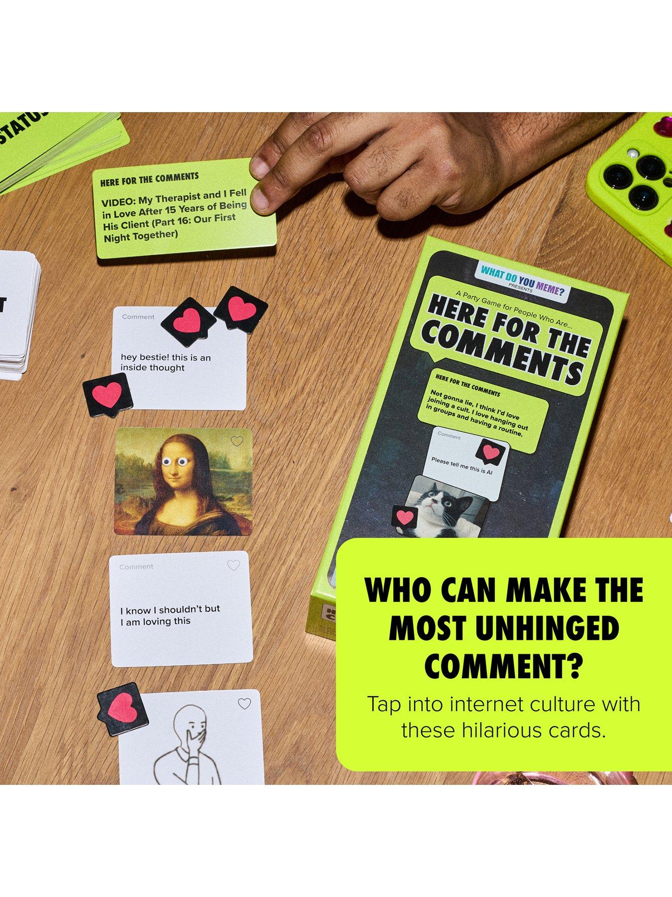 Image 4 of 7 of Relatable Games WHAT DO YOU MEME? HERE FOR THE COMMENTS