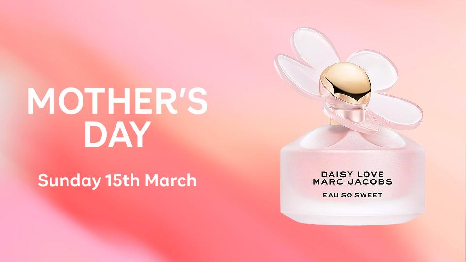 Mother's Day, Sunday 15th March – Banner contains image of Marc Jacobs perfume